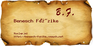 Benesch Füzike névjegykártya